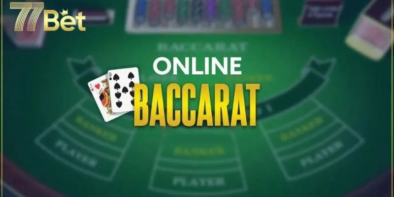Giới thiệu sơ lược về baccarat 77bet